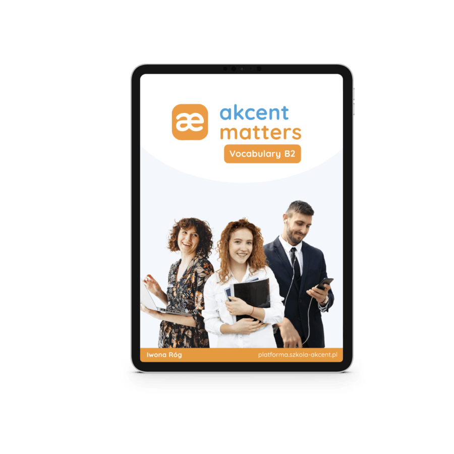 AKCENT MATTERS B2 – Vocabulary